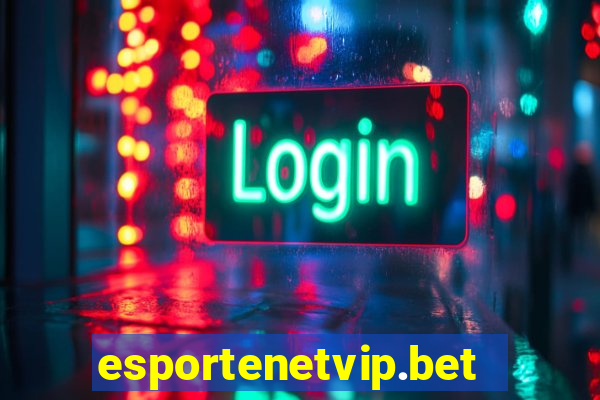 esportenetvip.bet - apostas online